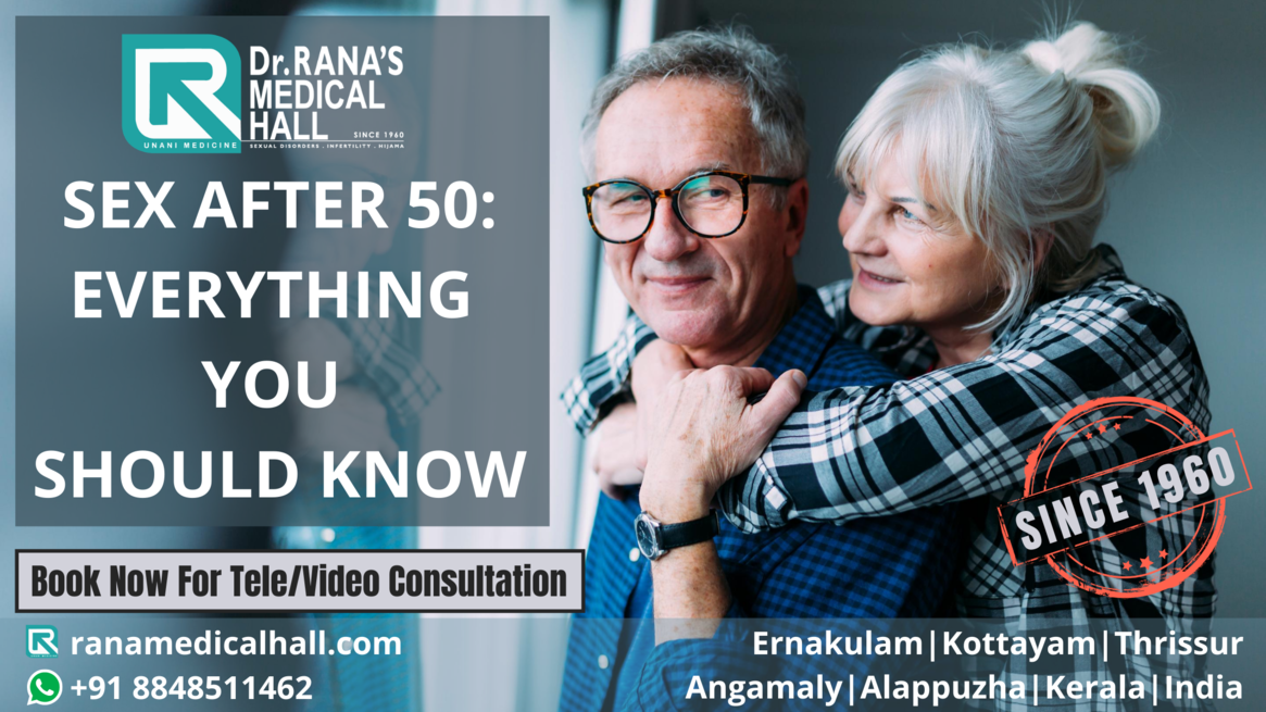 Sex After 50 Everything You Should Know Dr Rana s Medical Hall